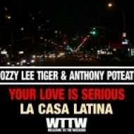 Ozzy Lee Tiger & Anthony Poteat - Your Love Is Serious (Ozzy Lee Tiger Club Mix)