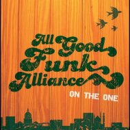 All Good Funk Alliance - The One (Original Mix)