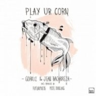 Gorkiz, Jean Bacarreza - Play Ur Corn (Original Mix)