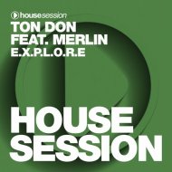 Ton Don Feat Merlin - E.X.P.L.O.R.E. (Jan Vega Remix)