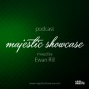 Majestic Family ShowCase - Episode 002 (mixed by Ewan Rill)