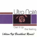 Ultra Nate - Get it up "The Feeling" (Adam Vyt Remix)