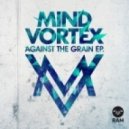 Mind Vortex feat. Evil B - Bigger Than That (Original mix) (feat. Evil B)