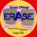 Vanilla Ace, Wasabi, Sugar Hill - Crazy Things (Original mix)