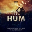 Dimitri Vegas & Like Mike vs. Ummet Ozcan - The Hum (Original Mix)