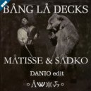 Matisse & Sadko vs. Bang La Decks - Persia aide (DANIO edit)