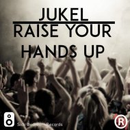 JUKEL - Raise Your Hands\'up (Original mix)