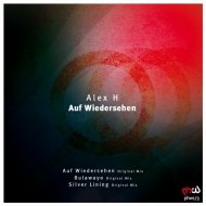 Alex H - Auf Wiedersehen (Original Mix)
