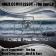 Noize Compressor - The Bay (Original Mix)