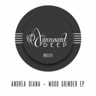 Andrea Biana - Wood Grinder (Original Mix)