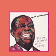 Louis Armstrong - I\'ve Got The World On A String (Original Mix)