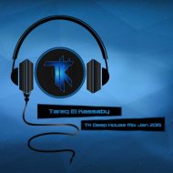 Tareq El Kassaby - TK Deep House Mix Jan 2015 ()