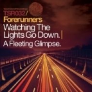 Forerunners - Watching The Lights Go Down (Foundation Mix)