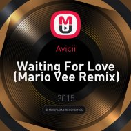 Avicii - Waiting For Love (Mario Vee Remix)