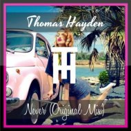 Thomas Hayden - Never (Original Mix)