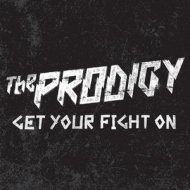The Prodigy - Get Your Fight On (Original mix)