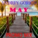 DJ Andrey Gorkin - May Promo Mix 2015 ()