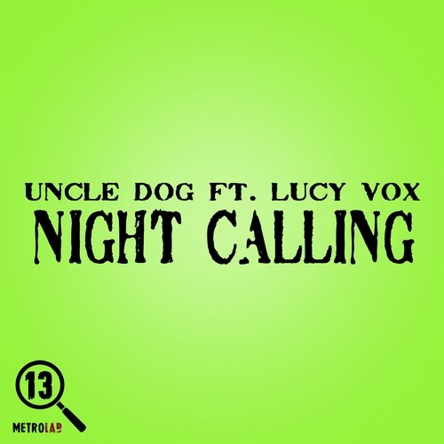 Uncle Dog Feat. Lucy Vox - Night Calling (Original Mix)