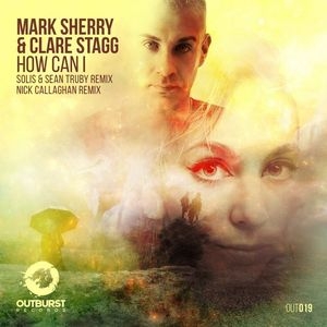Mark Sherry, Clare Stagg - How Can I (Solis & Sean Truby Remix)