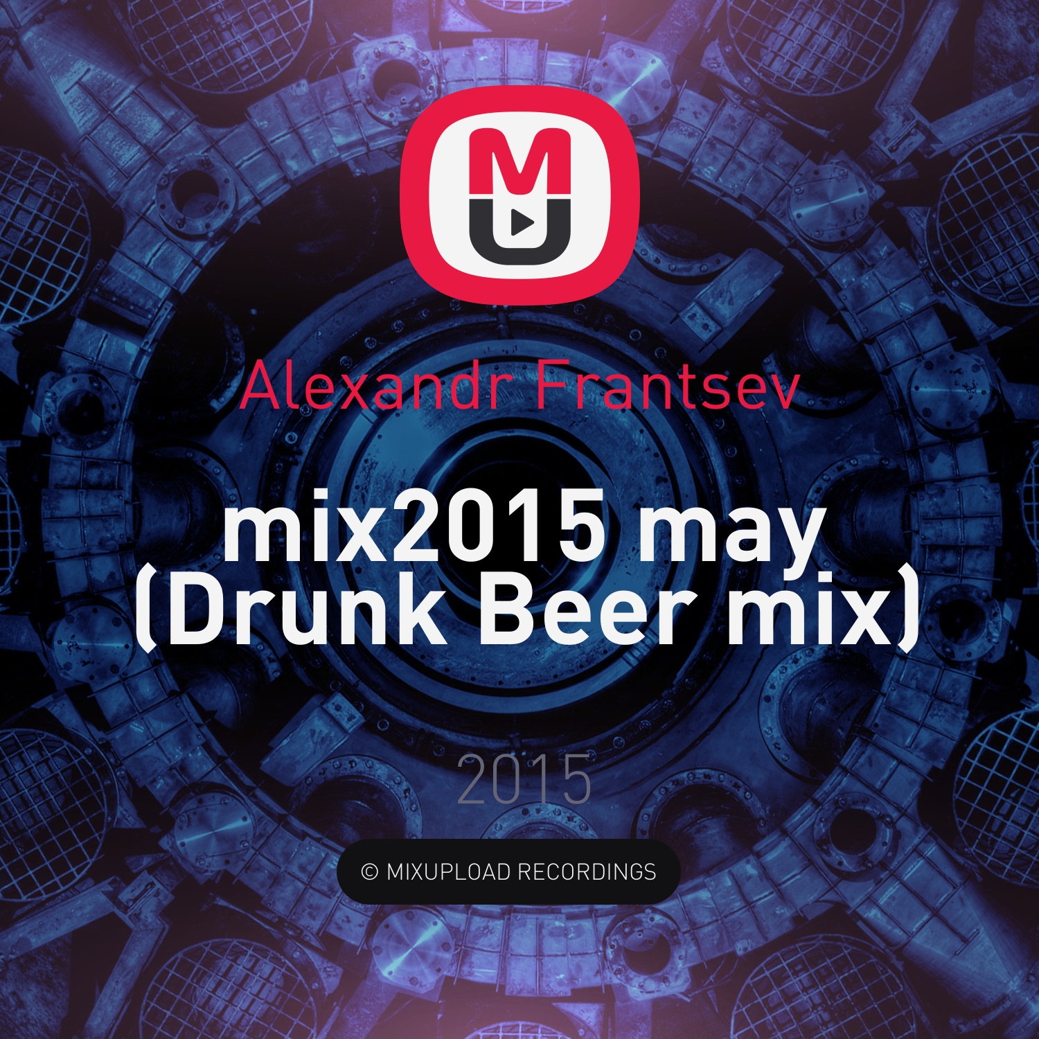 Alexandr Frantsev - mix2015 may (Drunk Beer mix)