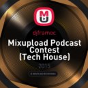 djframoc - Mixupload Podcast Contest (Tech House)