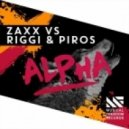 ZAXX vs. Riggi & Piros - Alpha (Original Mix)