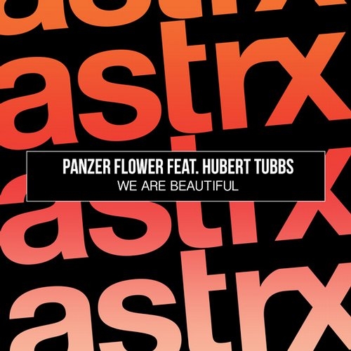 Panzer Flower & Hubert Tubbs - We Are Beautiful (Tom Budin Remix)