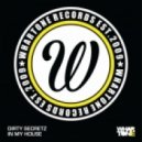 Dirty Secretz - In My House (Original Mix)
