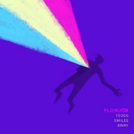 Flowjob - 10000 Smiles Away (Original Mix)