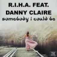R.I.H.A. feat. Danny Claire - Somebody I Could Be (Mental Impulse Remix)