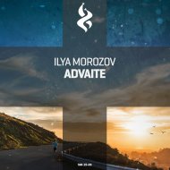 Ilya Morozov - Advaite (Original Mix)