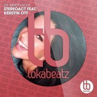 Stereoact feat. Kerstin Ott - Die Immer Lacht (Club Mix)