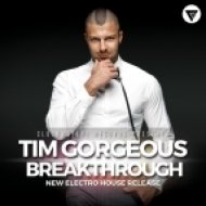 Tim Gorgeous - Breakthrough (Extended Mix)