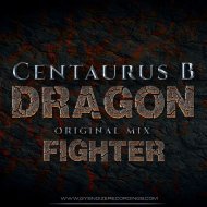 Centaurus B - Dragon Fighter (Original Mix)