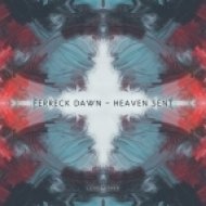 Ferreck Dawn - Heaven Sent (Original Mix)