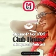 Mouse-P - Mixupload Club House Podcast (#01) ( #01)