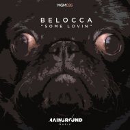 Belocca - Some Lovin\' (Original mix)