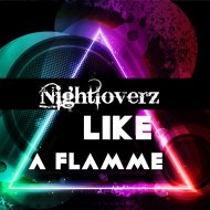 Nightloverz - Like A Flamme (Original Mix)