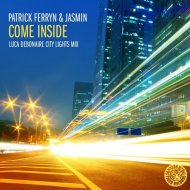 Jasmin, Patrick Ferryn - Come Inside (Luca Debonaire City Lights Mix)