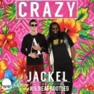 JackEL ft. Ras Kronik - Crazy (A.S. Beat Bootleg)