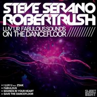Robert Rush, Steve Serano - Save The Dancefloor (Extended Mix)
