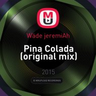 Wäde jeremiAh - Pina Colada (original mix)