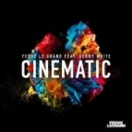 Fedde Le Grand feat. Denny White - Cinematic (Extended Mix)