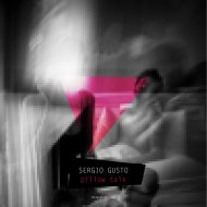 Sergio Gusto - Pillow Talk (Original Mix)