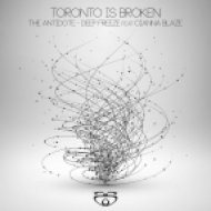 Toronto Is Broken - The Antidote (Original mix)