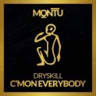 DRYSKILL - C\'mon Everybody (Original Mix)