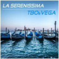 TBO & Vega - La Serenissima (Main Mix)