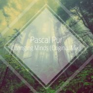 Pascal Pur - Changing Minds (Original Mix)