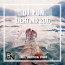 DJ Pun - Light mix 2017 #chillmix vol.6 (#chill #nudisco #disco #indiedance)