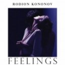 Rodion Kononov - Feelings (Original Mix)
